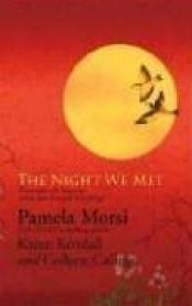 book cover of The Night We Met: The Panty RaidFrame By FrameThree Wishes (Harlequin Signature Select) by Pamela Morsi