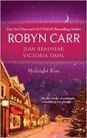 book cover of Midnight Kiss: Midnight Confessions; Midnight Surrende; rMidnight Assignment by Robyn Carr