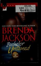 book cover of Bachelor Untamed (Kimani Romance) by Brenda Jackson
