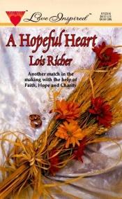 book cover of A Hopeful Heart (Faith, Hope and Charity, Book 2) (Love Inspired #23) by Lois Richer