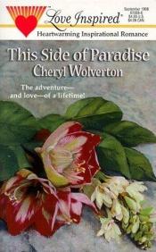 book cover of This Side of Paradise (Love Inspired #38) by Cheryl Wolverton