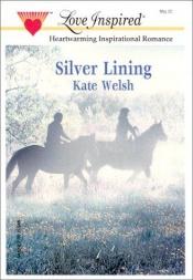 book cover of Silver Lining by Kate Welsh