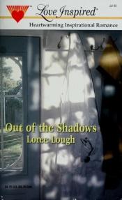 book cover of Out of the Shadows (Love Inspired #179) by Loree Lough