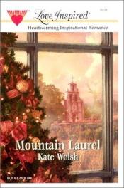 book cover of Mountain Laurel (Laurel Glen Series #3) (Love Inspired #187) by Kate Welsh