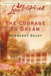 book cover of The Courage to Dream by Margaret Daley