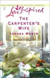 book cover of The Carpenter's Wife (Sunset Island Series #1) (Love Inspired #211) by Lenora Worth