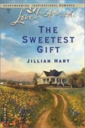 book cover of The Sweetest Gift (The McKaslin Clan: Series 1, Book 2) (Love Inspired #243) by Jillian Hart