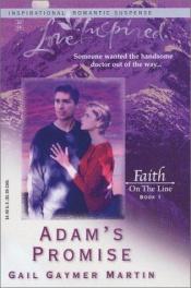 book cover of Adam's Promise: Faith on the Line #1 (Love Inspired #259) by Gail Gaymer Martin