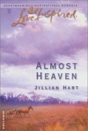 book cover of Almost heaven by Jillian Hart