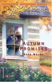 book cover of Autumn Promises (Laurel Glen Series #7) (Love Inspired #265) by Kate Welsh