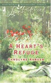 book cover of A Heart's Refuge (Love Inspired #268) by Carolyne Aarsen
