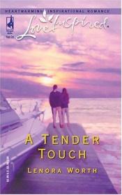 book cover of A Tender Touch by Lenora Worth