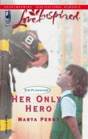 book cover of Her Only Hero by Marta Perry