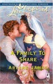 book cover of A Family to Share (Sequel to Deck the Halls) (Larger Print Love Inspired #331) by Arlene James