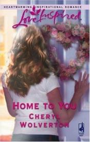 book cover of Home to You by Cheryl Wolverton