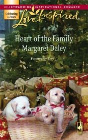 book cover of Heart of the Family (Fostered by Love Series #2) by Margaret Daley