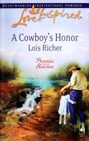 book cover of A Cowboy's Honor (Pennies from Heaven, Book 3) (Love Inspired #441) by Lois Richer