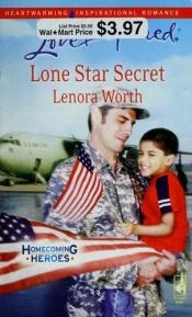 book cover of Lone Star Secret (Homecoming Heroes, Book 2) (Love Inspired #456) by Lenora Worth