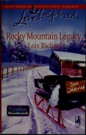 book cover of Rocky Mountain Legacy (Love Inspired # 475) by Lois Richer