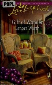 book cover of Gift of Wonder (Love Inspired) by Lenora Worth