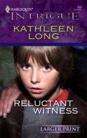 book cover of Reluctant Witness (Intrigue) by Kathleen Long