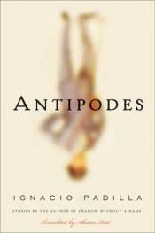 book cover of Antipodes by Ignacio Padilla