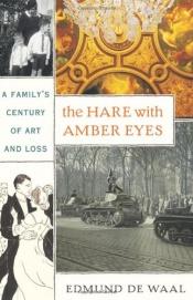 book cover of The Hare with Amber Eyes by Edmund de Waal