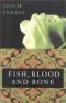 Fish, Blood and Bone