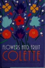 book cover of Flowers and fruit by Colette