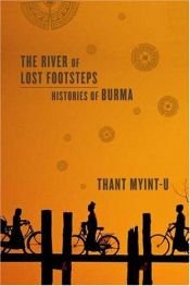 book cover of The River of Lost Footsteps: Histories of Burma by Thant Myint-U