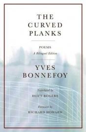 book cover of The Curved Planks by Yves Bonnefoy