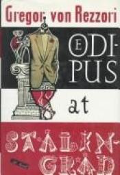 book cover of Oedipus at Stalingrad by Gregor von Rezzori