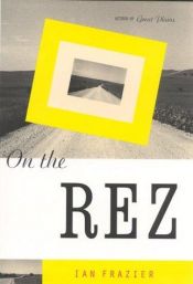 book cover of On The Rez by Ian Frazier