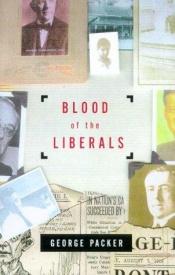 book cover of Blood of the liberals by George Packer