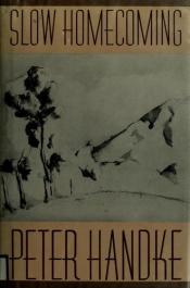 book cover of Slow homecoming by Peter Handke