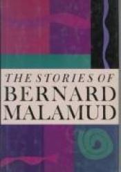 book cover of The Stories of Bernard Malamud by Bernard Malamud