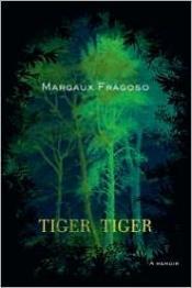 book cover of Tijger,tijger by Margaux Fragoso