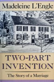 book cover of Two-part Invention: The Story of a Marriage by Madeleine L'Engle