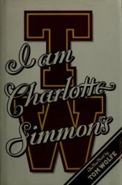 book cover of I Am Charlotte Simmons by Tom Wolfe