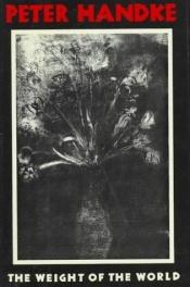 book cover of De last van de wereld een journaal (november 1975-maart 1977) by Peter Handke