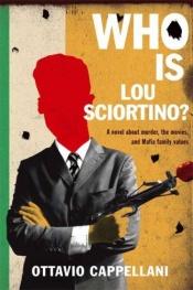 book cover of Who is Lou Sciortino? by Ottavio Cappellani