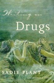 book cover of Writing on drugs by سادي بلانت