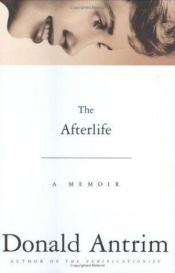 book cover of The Afterlife by Donald Antrim