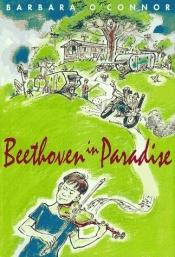 book cover of Beethoven in Paradise by Barbara O'Connor