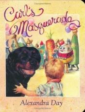 book cover of Carl's Masquerade (Carl) by Alexandra Day