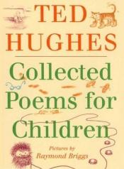 book cover of Collected Poems for Children by テッド・ヒューズ