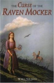 book cover of The Curse of the Raven Mocker by Marly Youmans