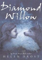 book cover of Diamond Willow by Helen Frost