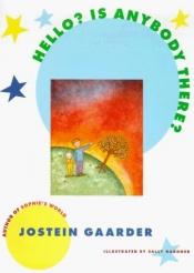 book cover of Hello, Is Anybody There? by Jostein Gaarder