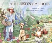 book cover of The money tree by Sarah Stewart